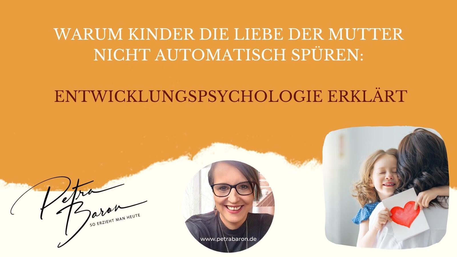 Warum Kinder die Liebe der Mutter nicht automatisch spüren: Entwicklungspsychologie erklärt